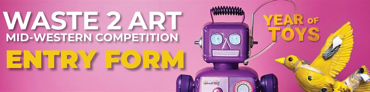 Waste 2 Art Mid Western 2025 Entry Form Banner.jpg
